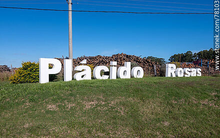 Cartel del pueblo Plácido Rosas - Departamento de Cerro Largo - URUGUAY. Foto No. 78103
